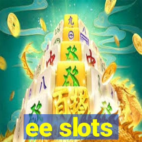 ee slots